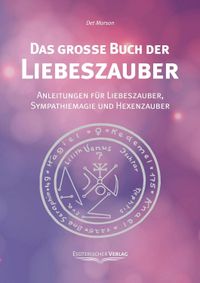 Liebesmagie, Liebesritual, Liebeszauber